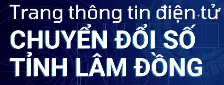 Trang Thông tin điện tử Chuyển đổi số tỉnh Lâm Đồng